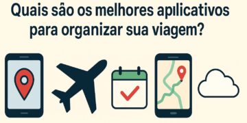 Como planejar e organizar a sua viagem do início ao fim em aplicativos